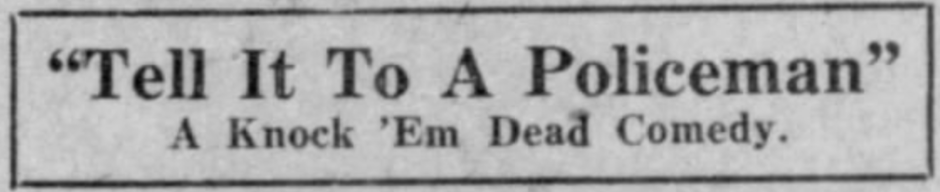 Tell It To A Policeman - A Knock 'Em Dead Comedy